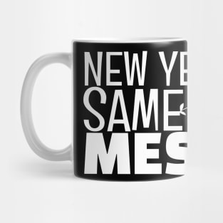 New Year Same Mess Mug